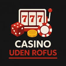 Spil på Casino uden ROFUS